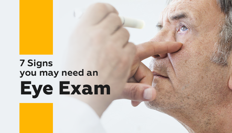 7 Signs You May Need an Eye Exam
