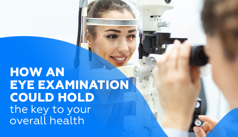 How an eye examination could hold the key to your overall health