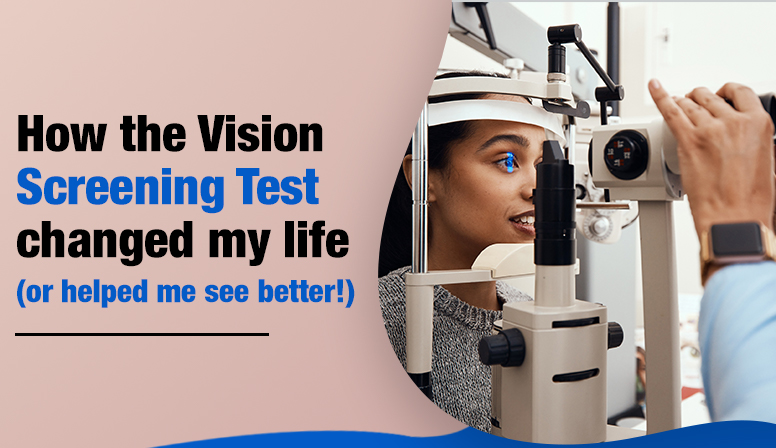 How the Vision Screening Test changed my life (or helped me see better!)