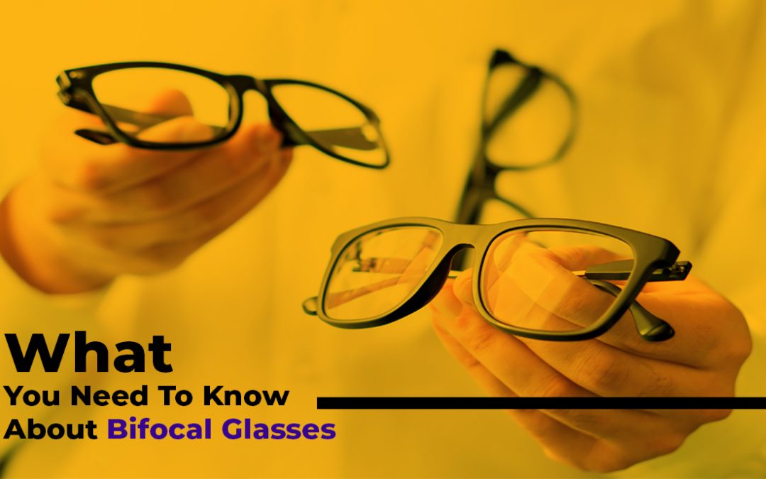 What You Need To Know About Bifocal Glasses