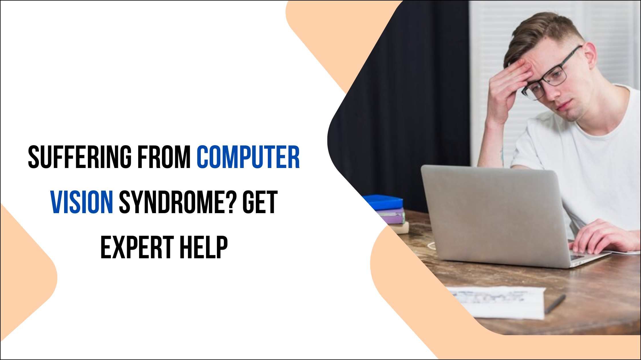 Suffering from Computer Vision Syndrome? Get Expert Help
