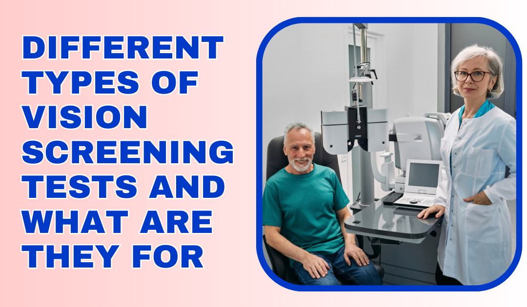 Different Types of Vision Screening Tests and What are They For