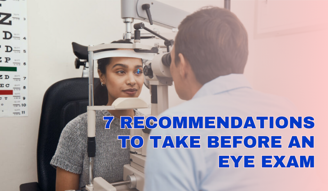 7 recommendations to take before an eye exam