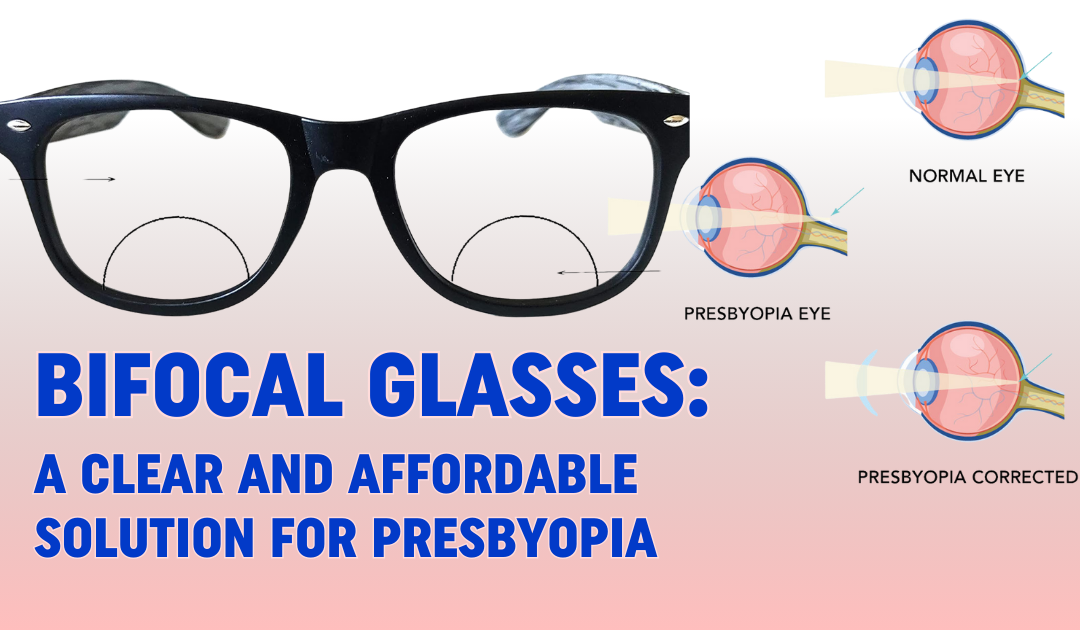 Bifocal Glasses: A Clear and Affordable Solution for Presbyopia