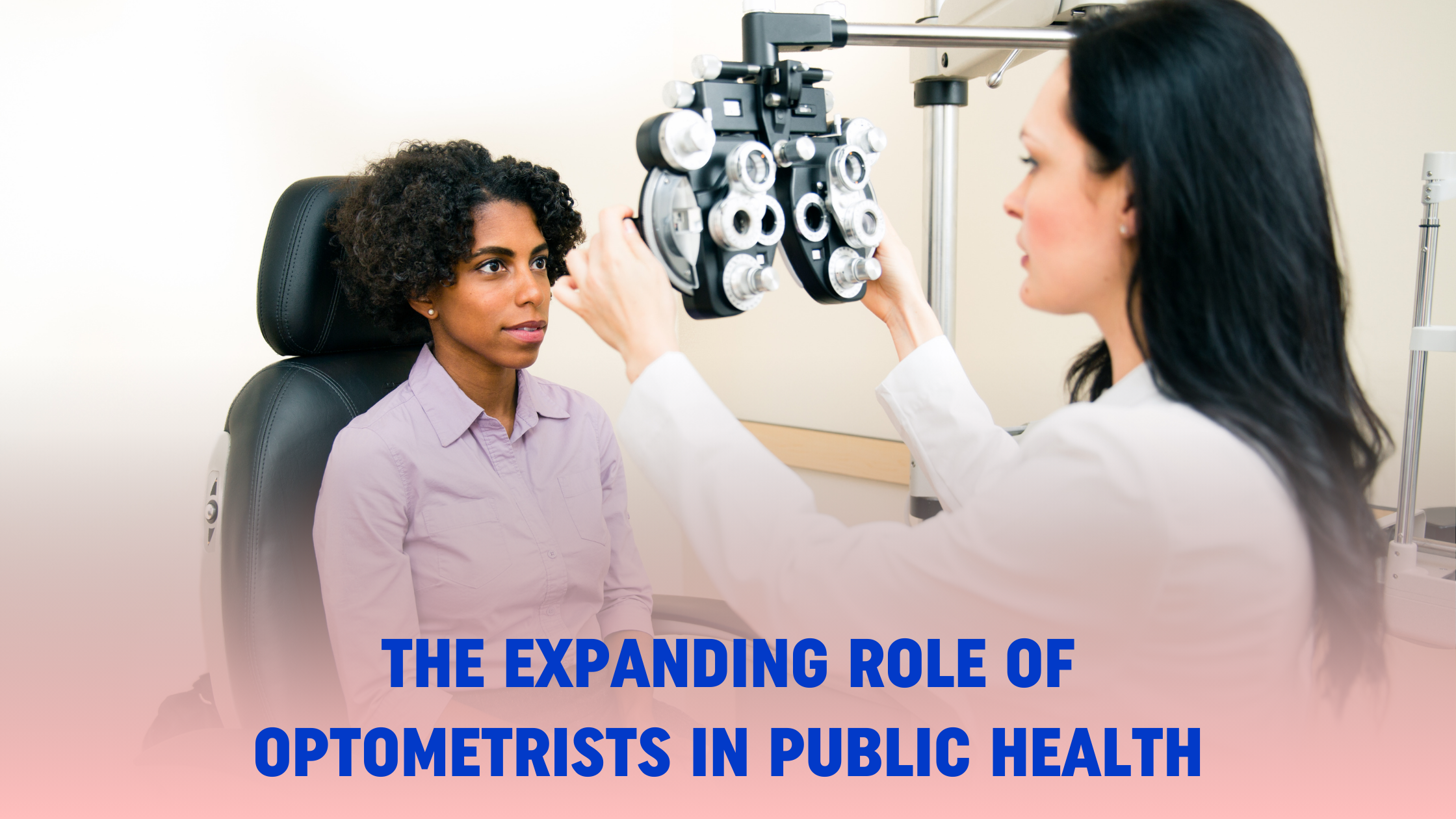 The Expanding Role of Optometrists in Public Health