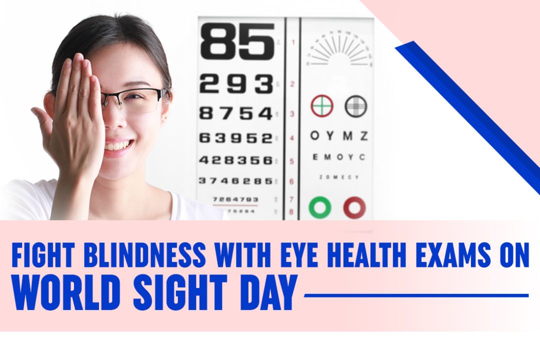 Fight Blindness with Eye Health Exams on World Sight Day